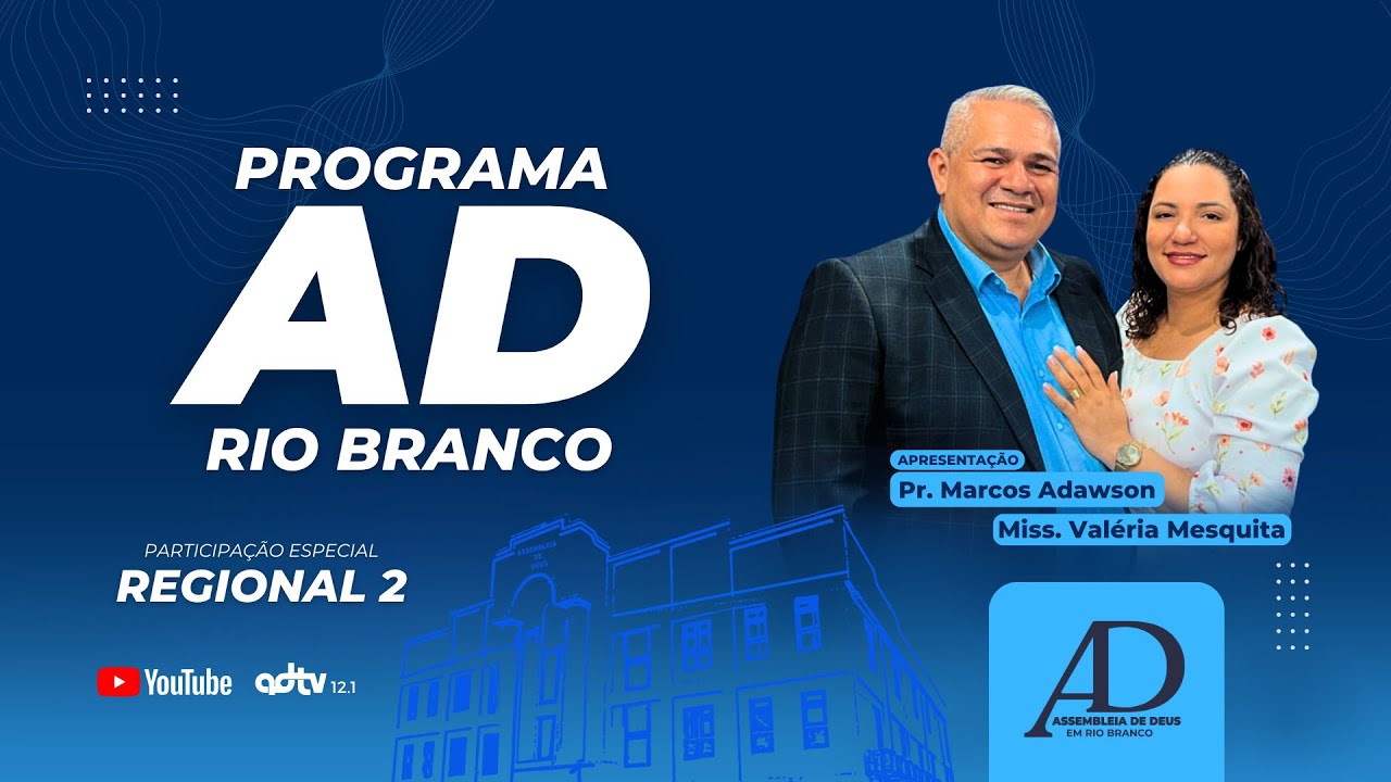 Programa AD Rio Branco | Regional 2 - 17/02/2026