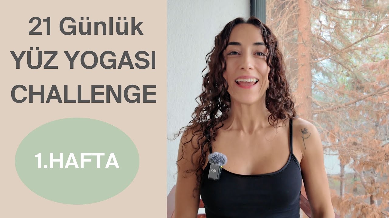 21 GÜNLÜK YÜZ YOGASI CHALLENGE | 1. Hafta