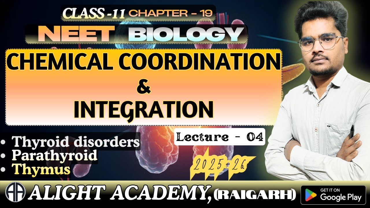 Chemical Coordination & Integration  04 - Class 11th(NEET)|Biology||Ch - 19 