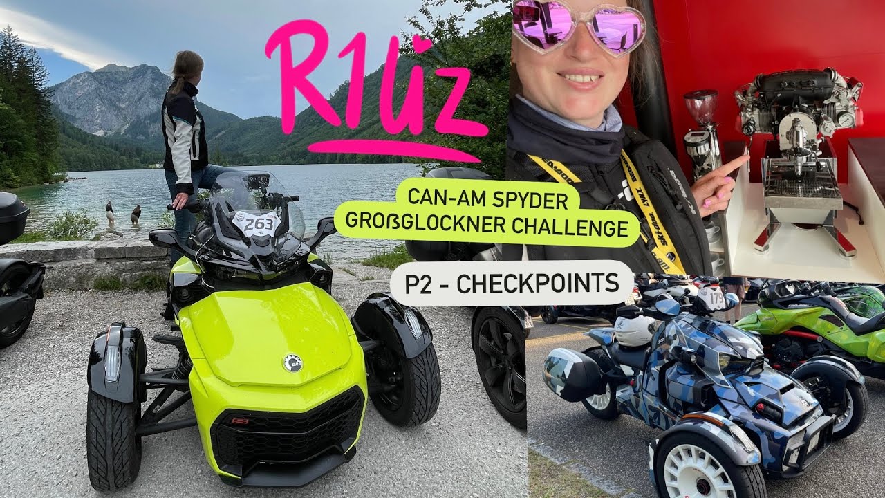 R1Liz - Can-Am Spyder Großglockner Challenge - P2 - Checkpoints
