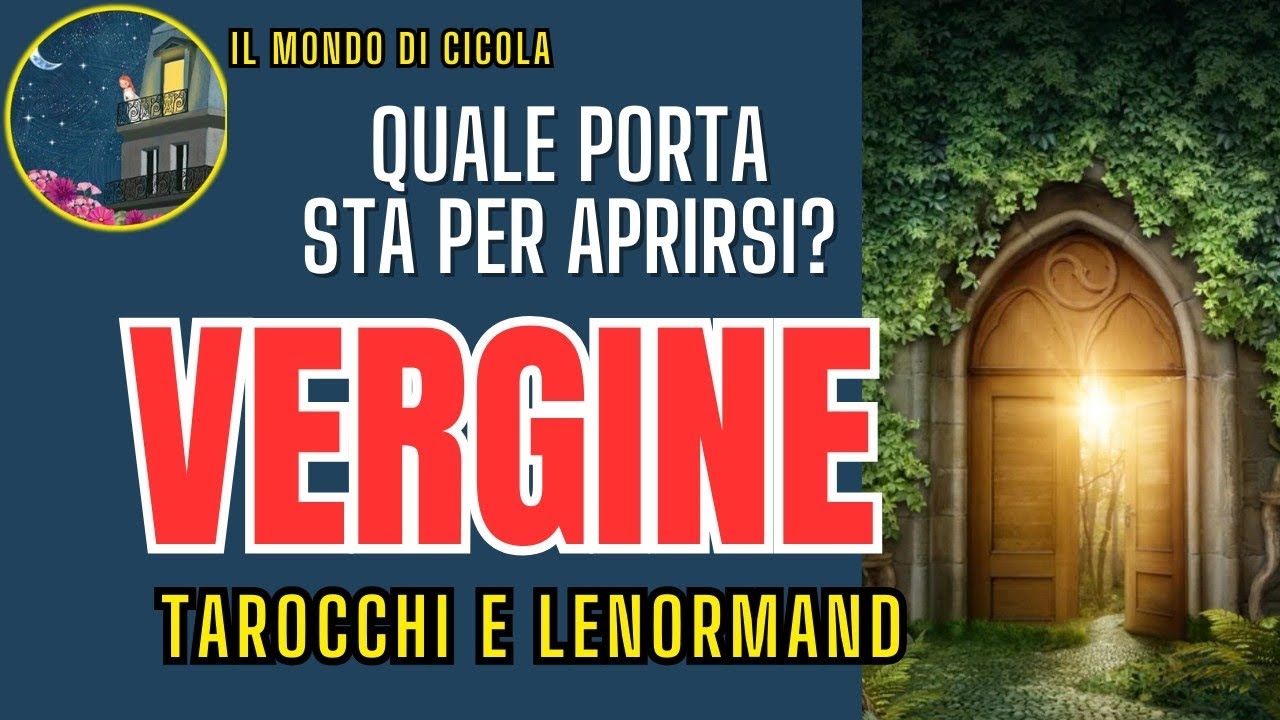 ♍ VERGINE ♍ QUALE PORTA STA PER APRIRSI? ♍🚪🔮✨
