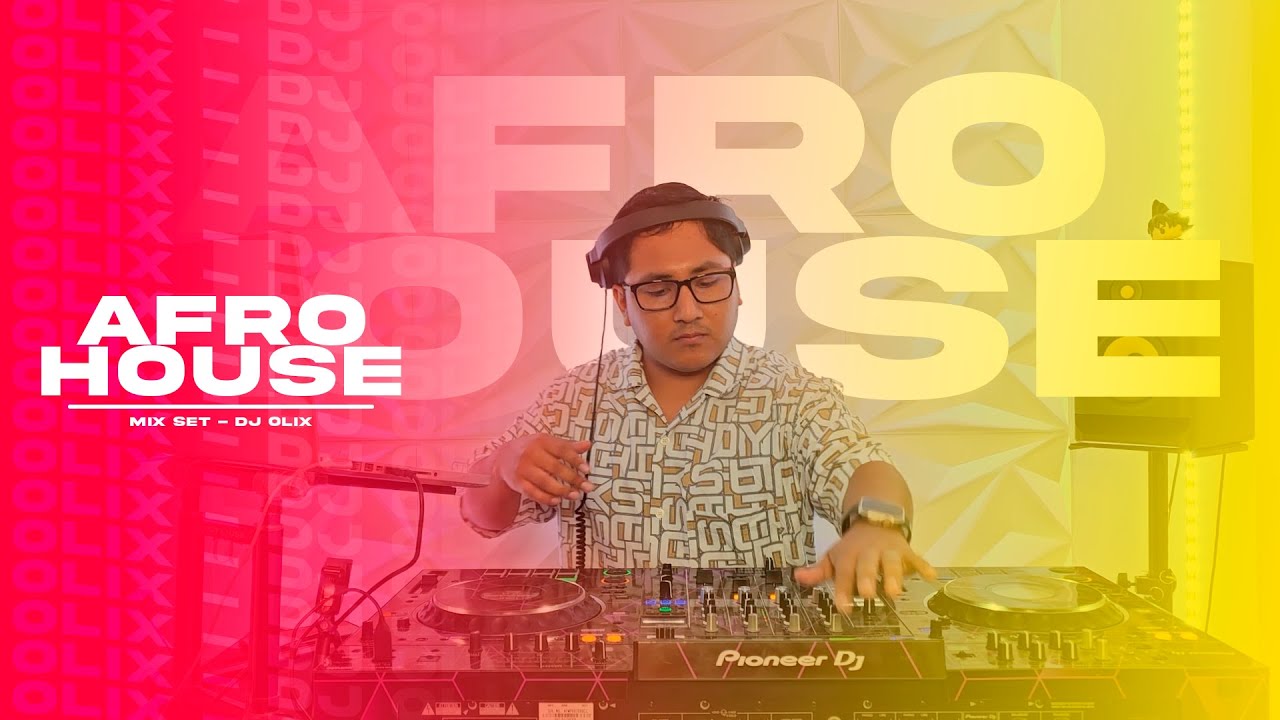 OLIXDJ - SET AFRO HOUSE (Mix Set)