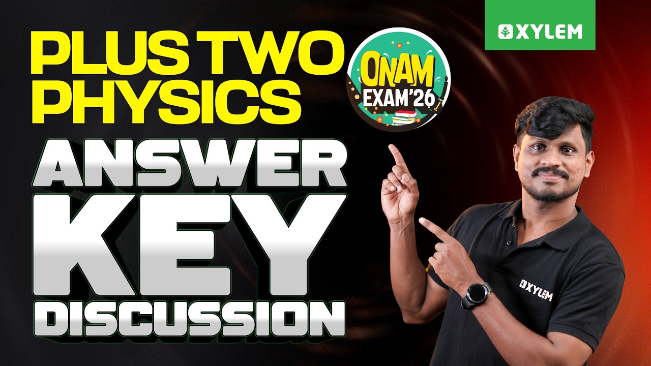Plus Two Physics Onam Exam | Answer Key Discussion | Xylem Plus Two