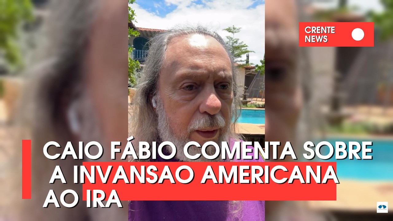 CAIO FÁBIO COMENTA SOBRE OS ATAQUES AMERICANOS AO IRÃ