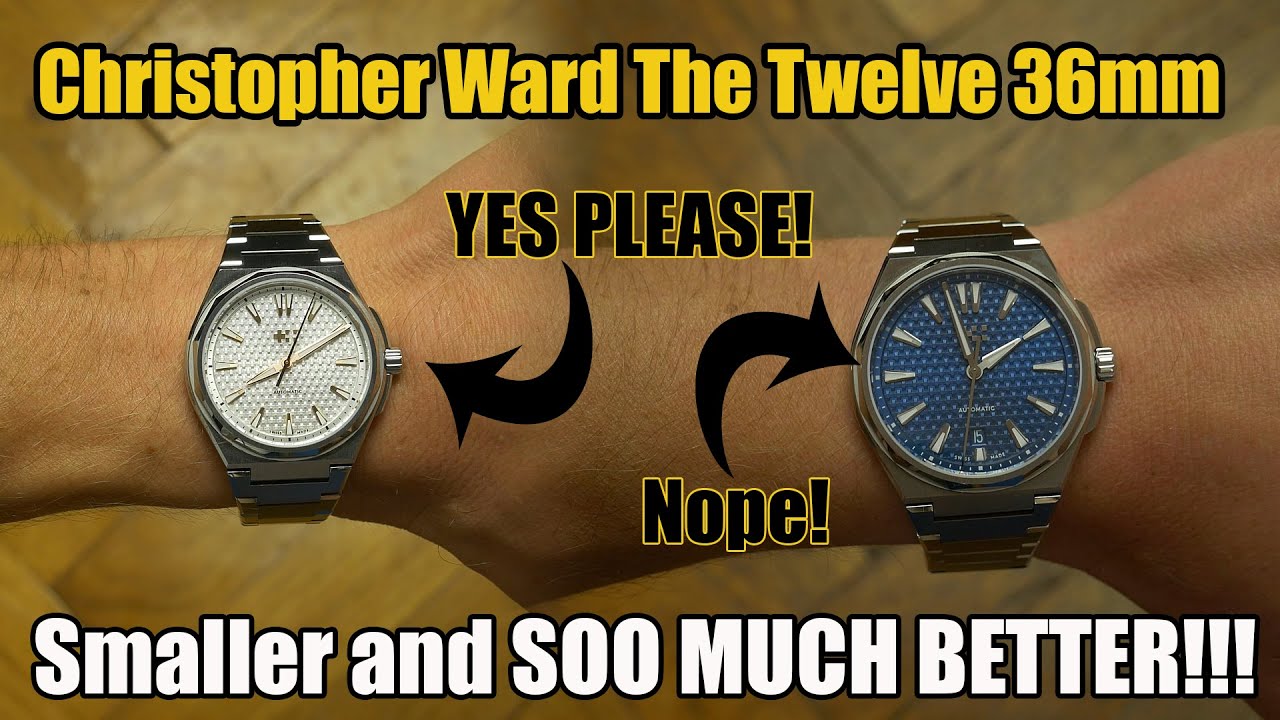 Christopher Ward The TWELVE 36mm - 4mm smaller and 4x better!!
