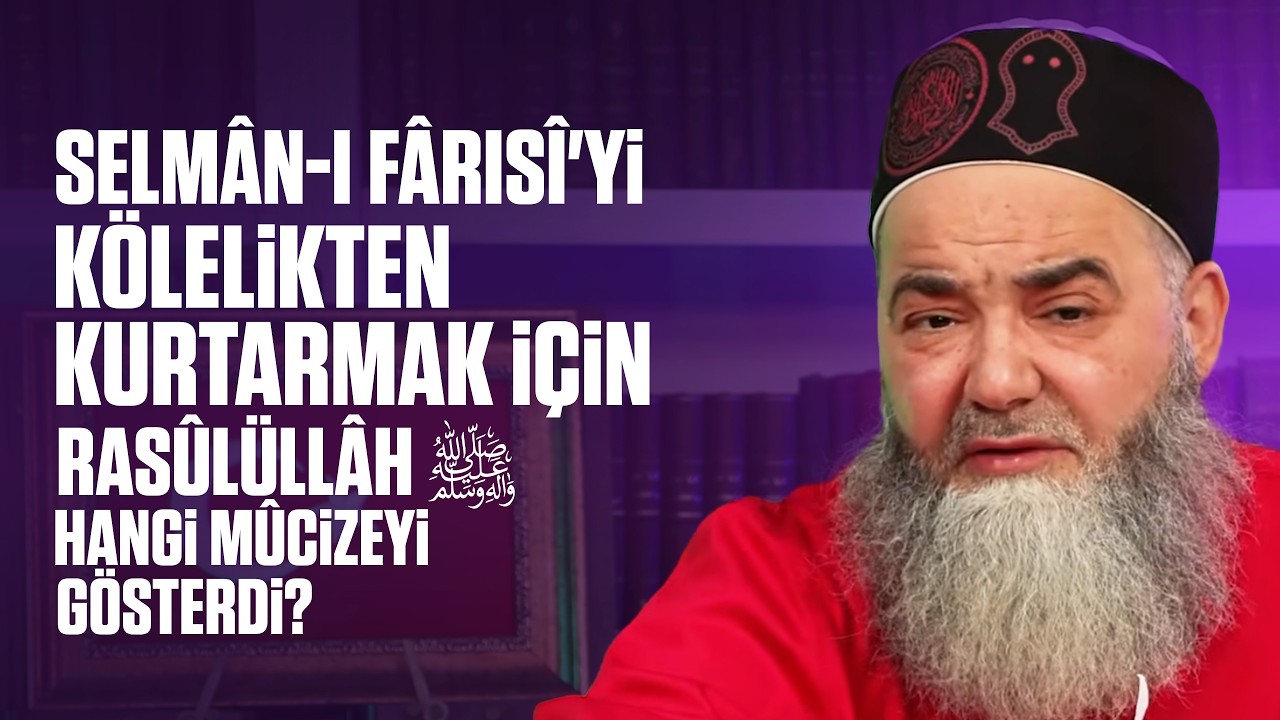 Selmân-ı Fârisî'yi Kölelikten Kurtarmak için Rasûlüllâh ﷺ Hangi Mûcizeyi Gösterdi?