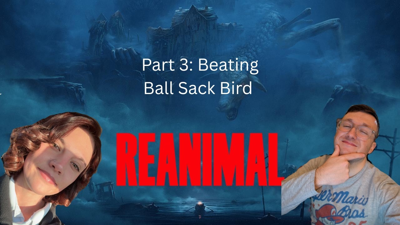 REANIMAL Part 3: Beating Ball Sack Bird With My Wife!