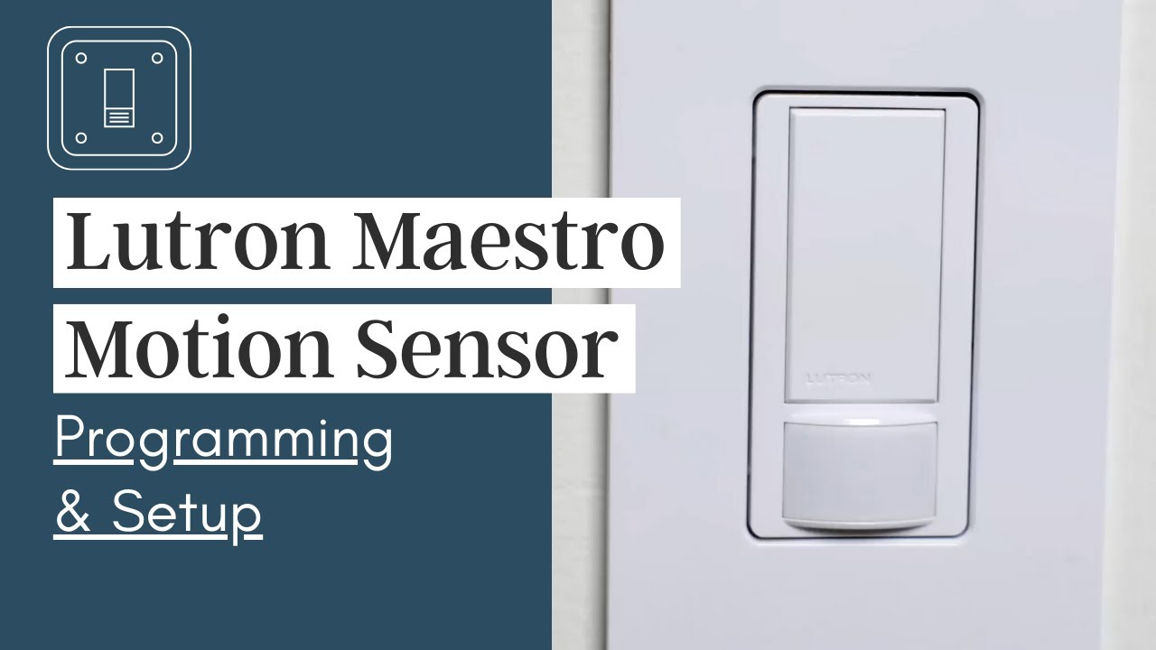 Как запрограммировать и настроить датчик движения Lutron Maestro для выключателя света