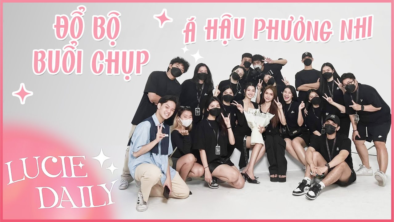 Đổ bộ buổi chụp Á Hậu Phương Nhi với Lucie || Lucie Daily