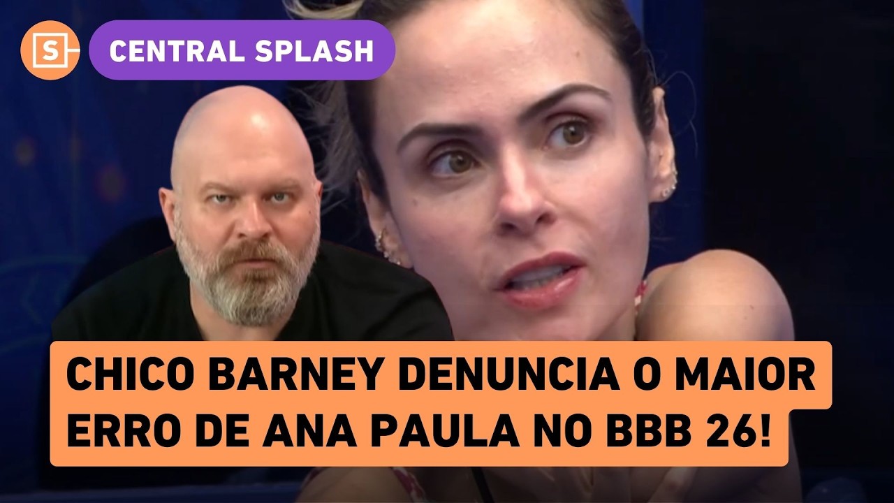 Chico Barney: Maior erro de Ana Paula no BBB 26 é dar palco para os rivais!