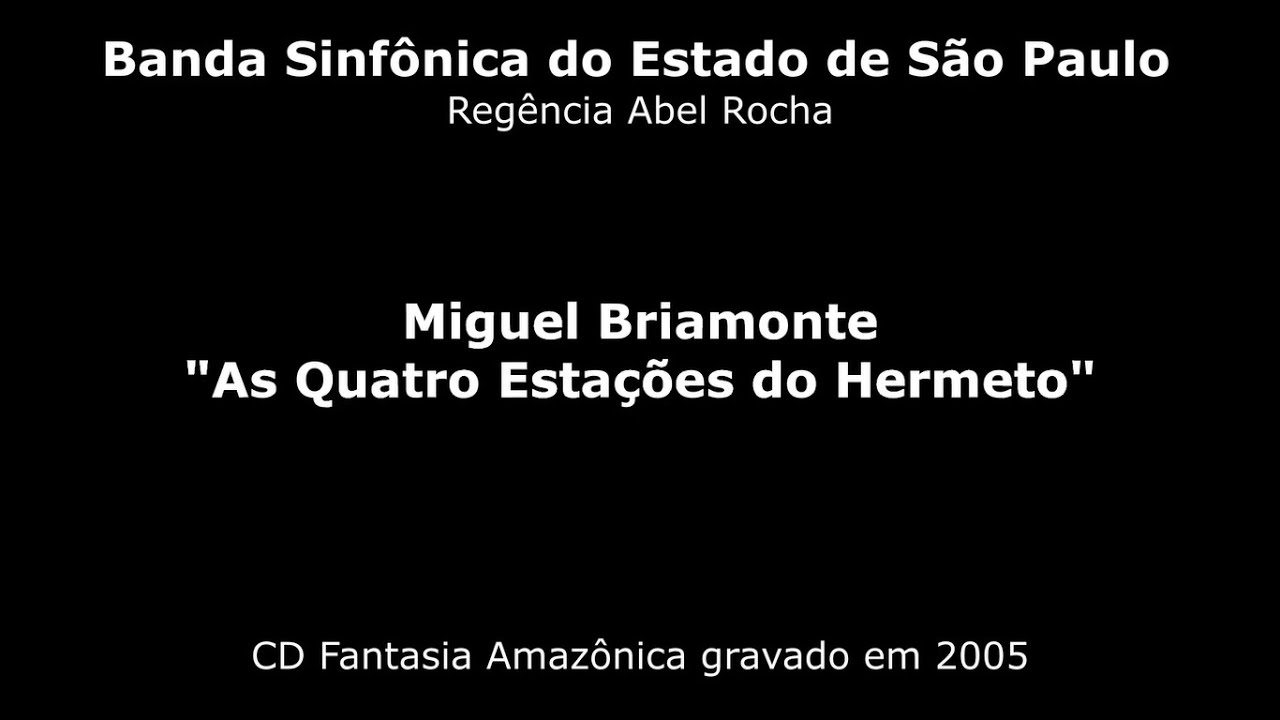 Banda Sinf&ocirc;nica do Estado de S&atilde;o Paulo - Miguel Briamonte - As Quatro Esta&ccedil;&otilde;es do Hermeto