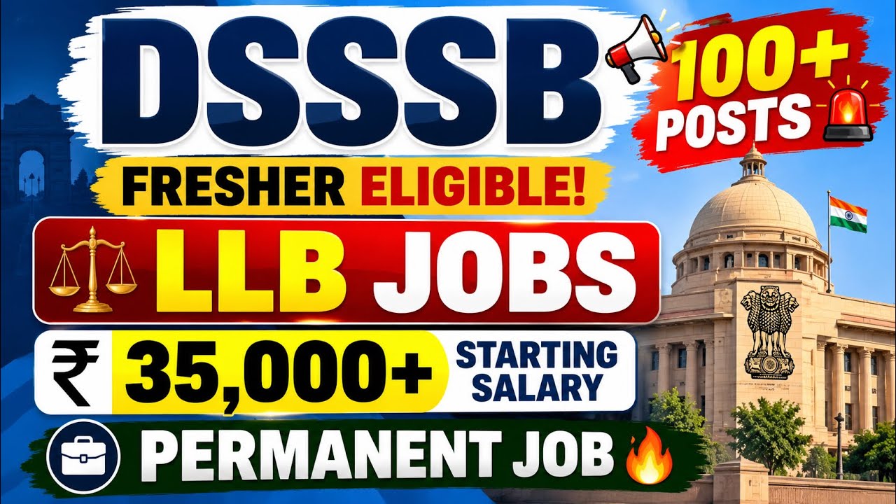 DSSSB Recruitment 2026 🚨 641 Vacancies | LLB Jobs | Fresher Eligible | ₹35,000+ Salary | Govt Job 