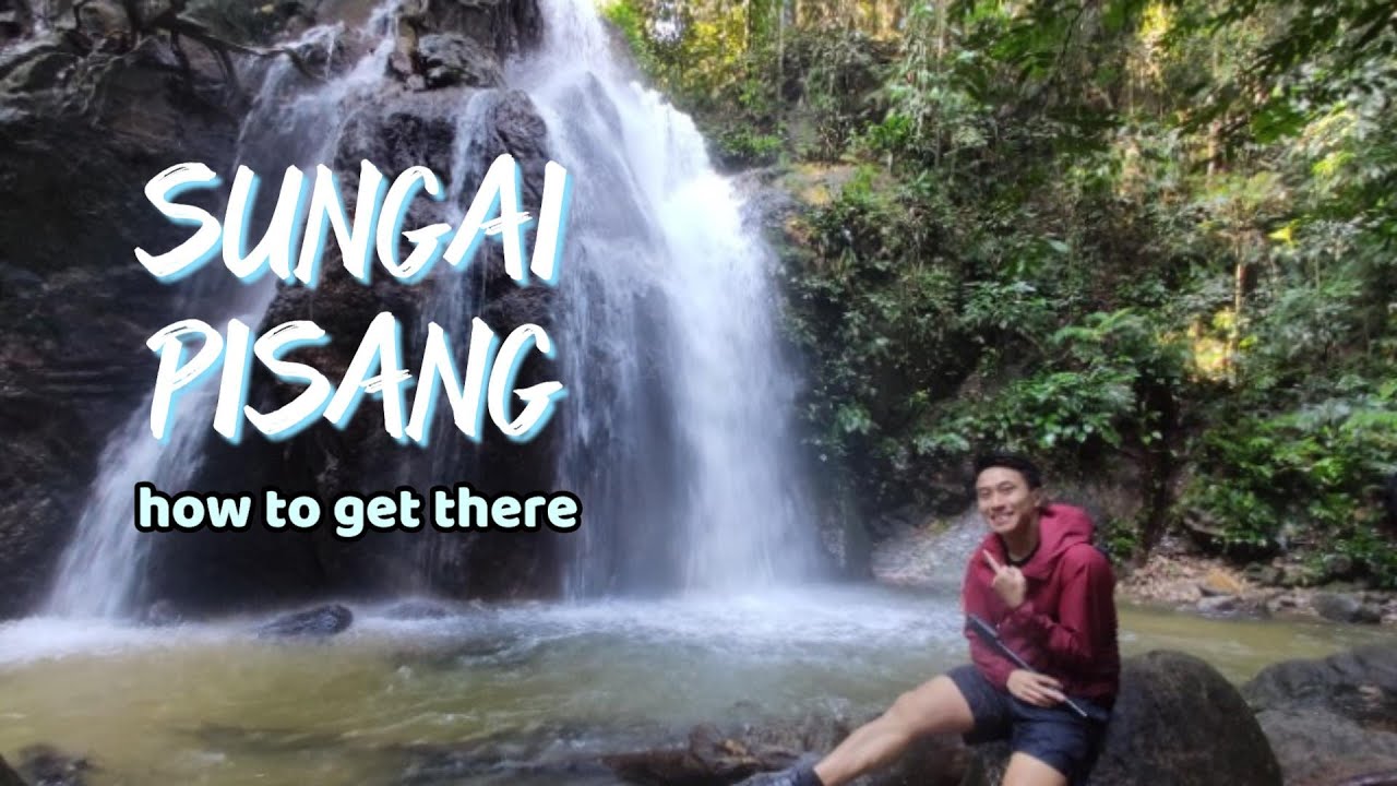 Hike @ Sungai Pisang Waterfall | How to get there