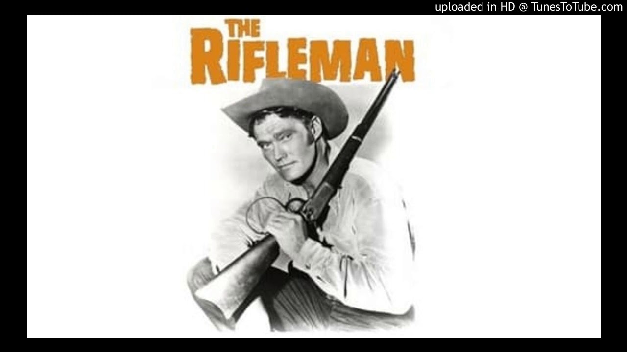 The Rifleman (Theme Song)