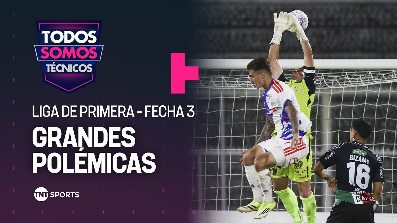 Las grandes polémicas que dejó la tercera fecha de la Liga de Primera 2026 - Todos Somos Técnicos