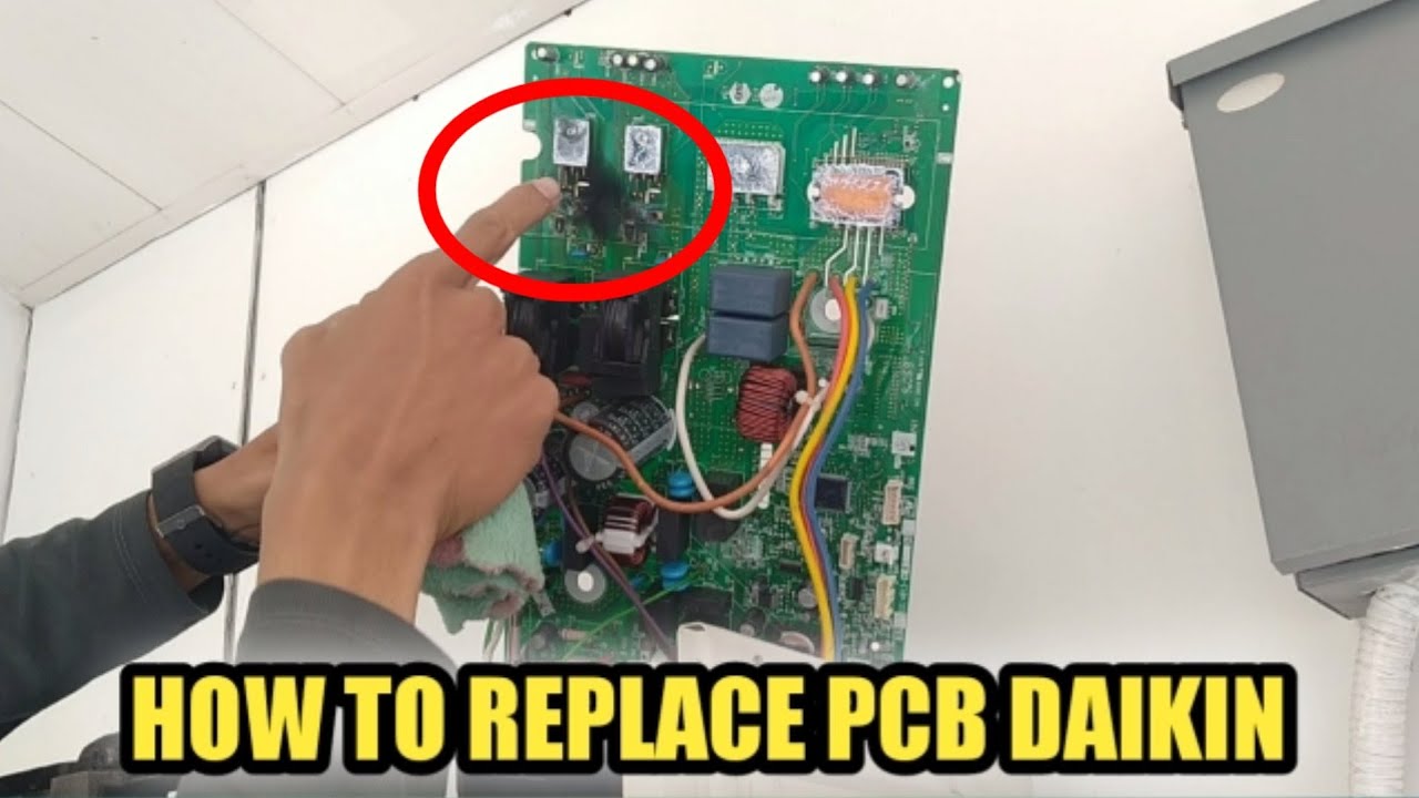 HOW TO REPLACE PCB IN DAIKIN INVERTER