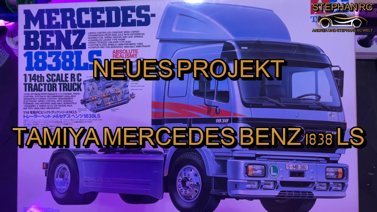 NEUES PROJEKT - TAMIYA MERCEDES BENZ 1838 LS