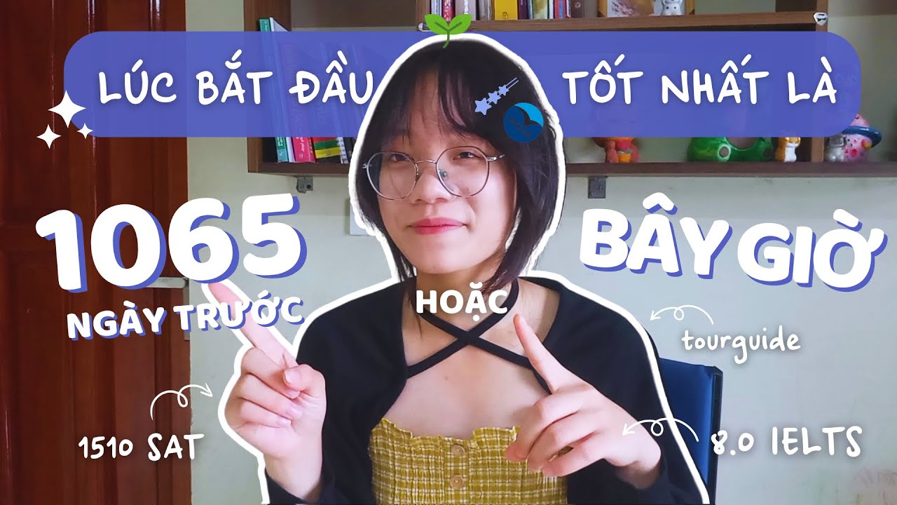 1065 ngày chia cho 7 thói quen học Tiếng Anh| 8.0 ielts, 1510 sat không phải mục tiêu để tớ bắt đầu