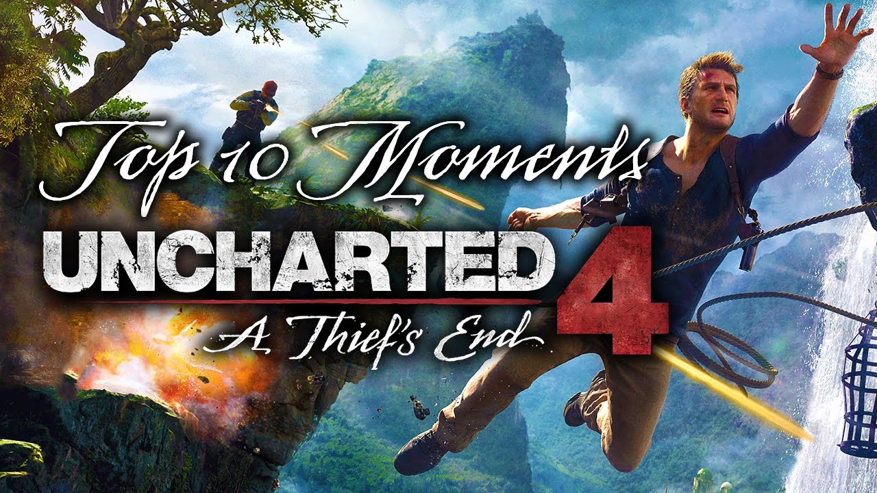 Top 10 Uncharted 4 Moments That Made It A Masterpiece
