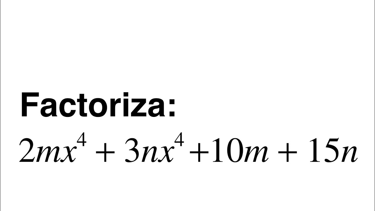 Factorización Factor Común Por Agrupación De Términos 2mx^4 +3nx^4 +10m +15n