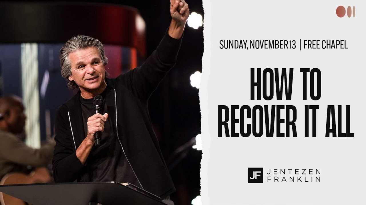 How To Recover It All | Jentezen Franklin