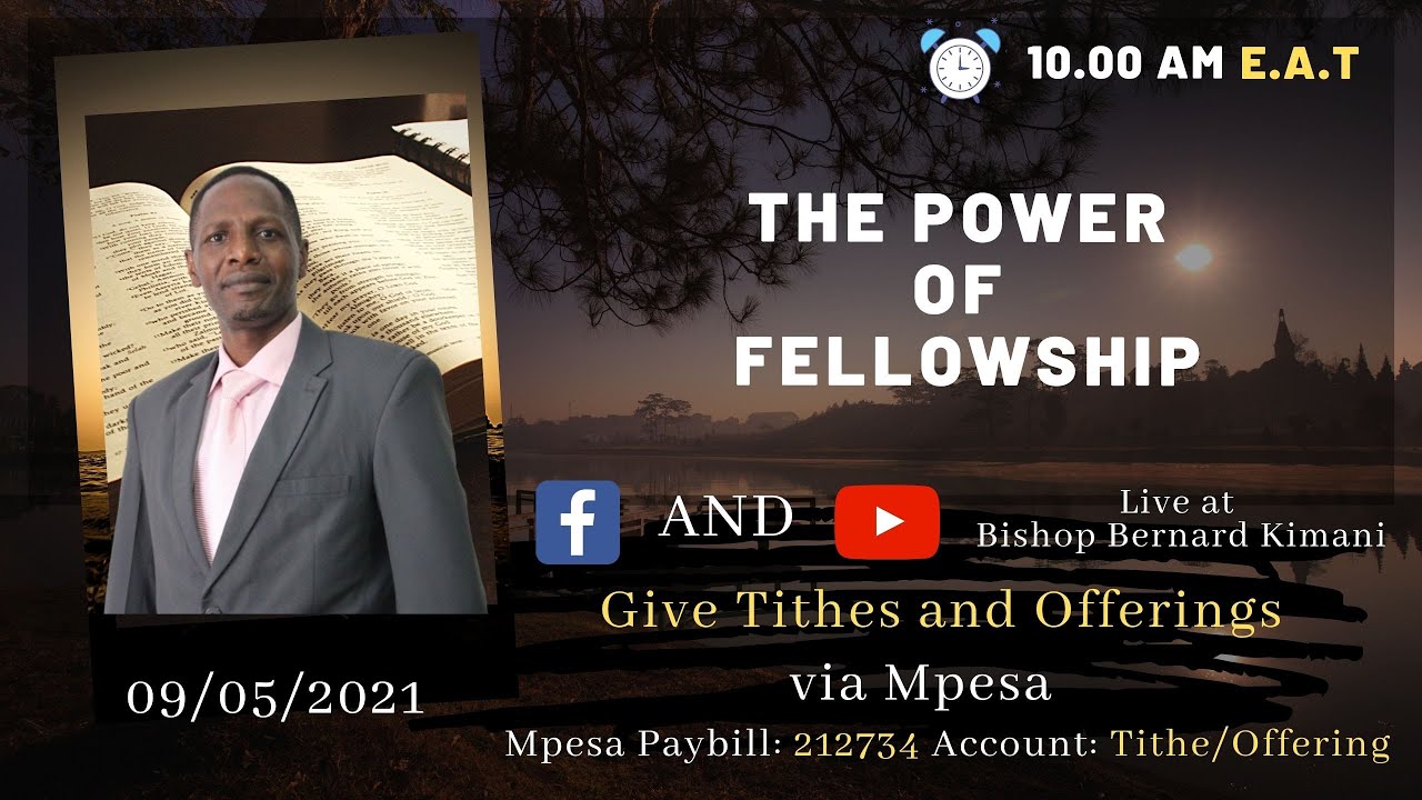 The Power of Fellowship by Bishop Kimani