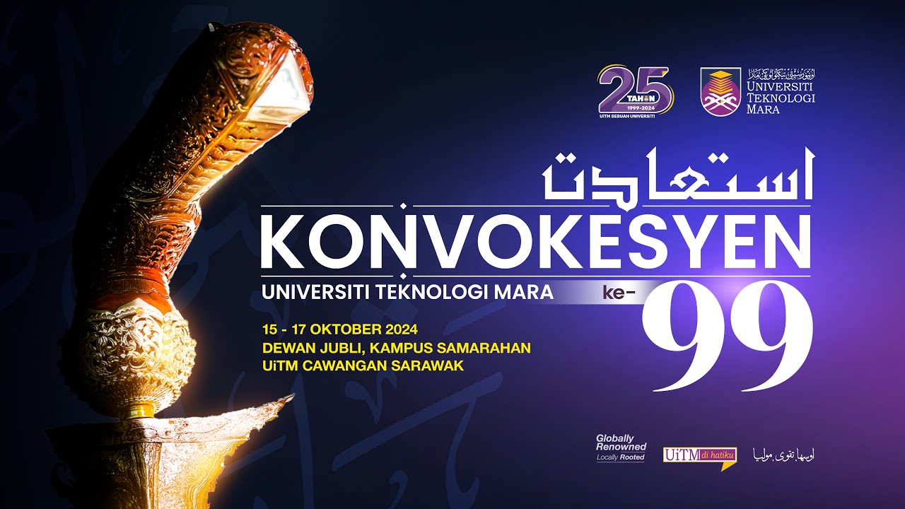 ISTIADAT KONVOKESYEN UNIVERSITI TEKNOLOGI MARA CAWANGAN SARAWAK KE-99