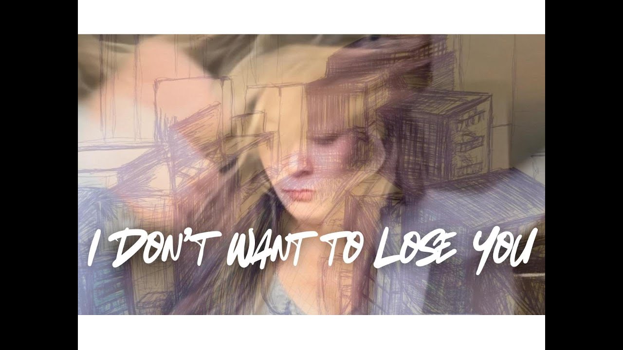 I Don't Want to Lose You (Lyric Video)