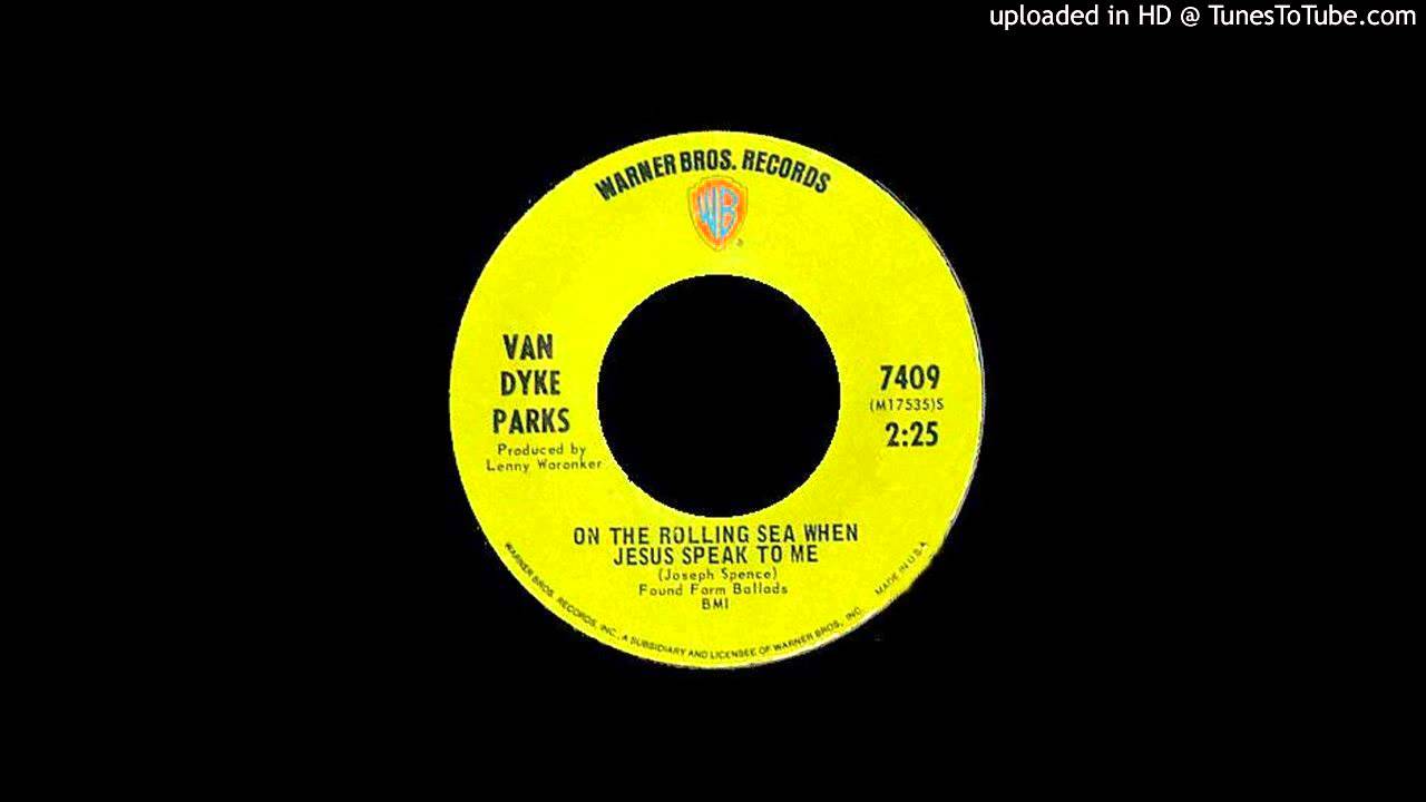 Van Dyke Parks - On The Rolling Sea With Jesus And Me