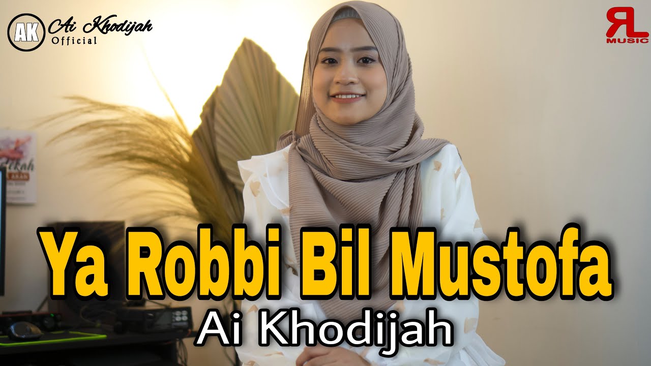 Ya Robbibil Mustofa Cover by AI KHODIJAH