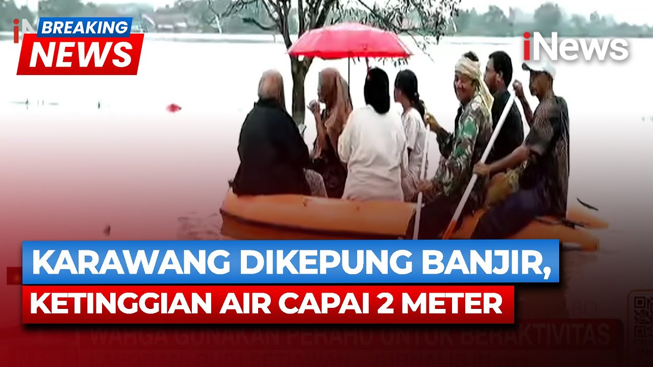 Ratusan Rumah di Karawang Terendam Banjir, Ketinggian Air Capai 2 Meter | BREAKING NEWS