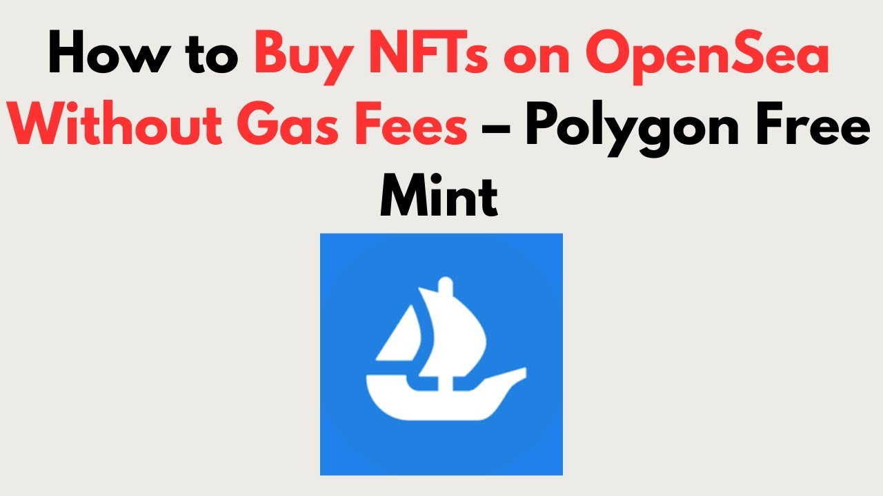How to Buy NFTs on OpenSea Without Gas Fees (2026) &ndash; Polygon Free Mint