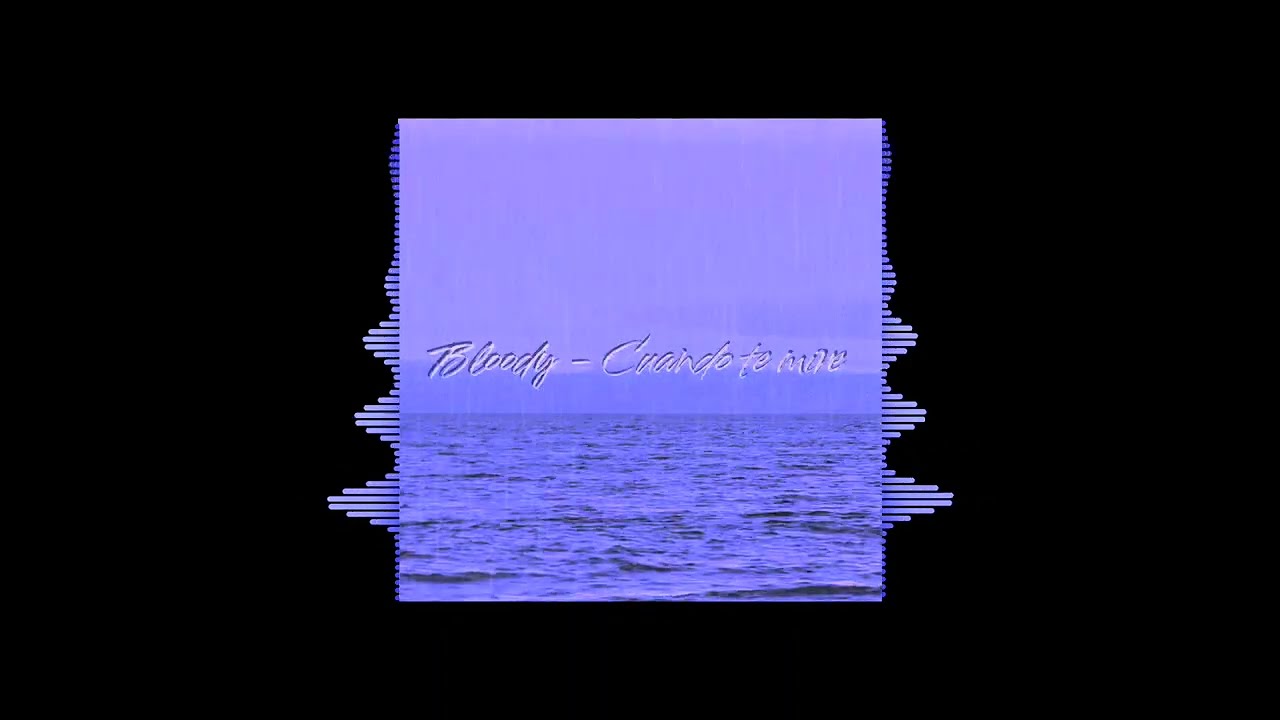𝔅𝔩𝔬𝔬𝔡𝔶 - ℭ𝔲𝔞𝔫𝔡𝔬 𝔱𝔢 𝔪𝔦𝔯𝔢 [𝔄𝔲𝔡𝔦𝔬 𝔒𝔣𝔦𝔠𝔦𝔞𝔩/𝔉𝔯𝔢𝔢𝔰𝔱𝔶𝔩𝔢]