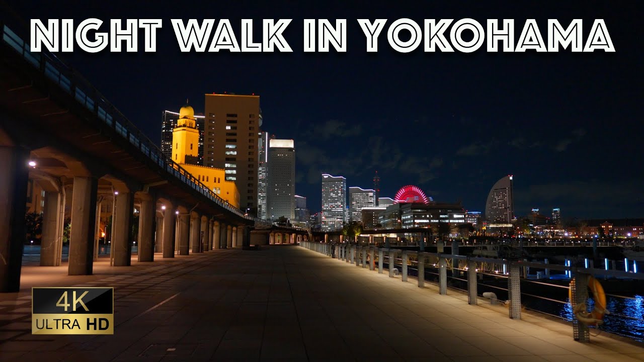 横浜の美しい夜景を歩く | 心地よいジャズと楽しむ45分間のバーチャル散歩 | Walking in Beautiful Yokohama Night View with Jazz Music 4K