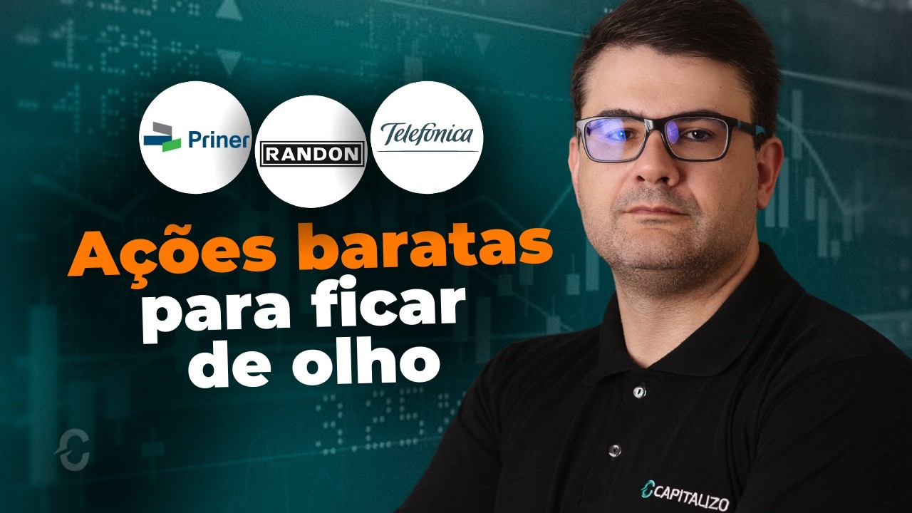3 AÇÕES BARATAS (DE BOAS EMPRESAS) PARA VOCÊ FICAR DE OLHO
