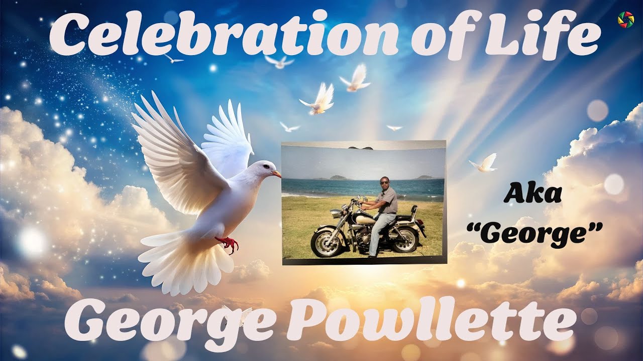 Celebration of Life George Powllette Aka 