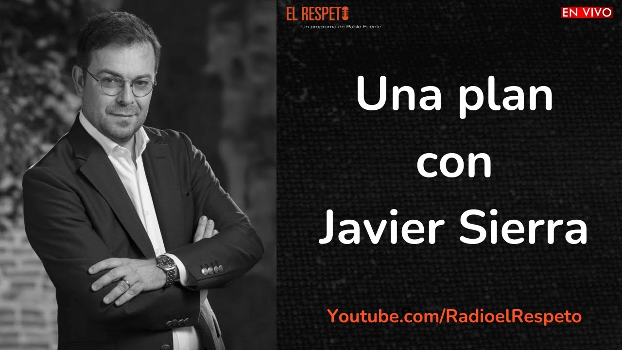 Un plan con Javier Sierra