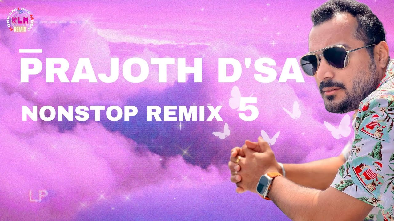 PRAJOTH DSA ( @PrajothDsaMusic  ) NONSTOP 5 KONKANI REMIX | PART  22 | LOVE MUSIC REMIX REMIX
