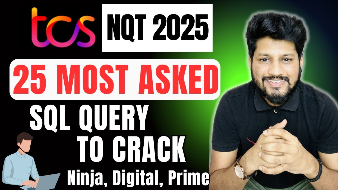 Top 25 SQL Interview Questions for TCS NQT 2025 🔥 | Ninja, Digital, Prime | With Answers