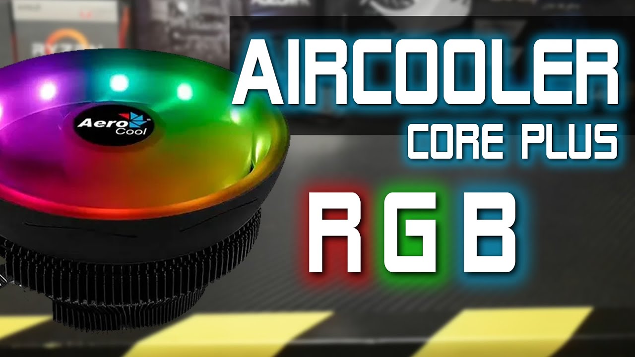 Air Cooler Core Plus RGB  de Aerocool una solución brillante montado con RAM RGB super!!!!