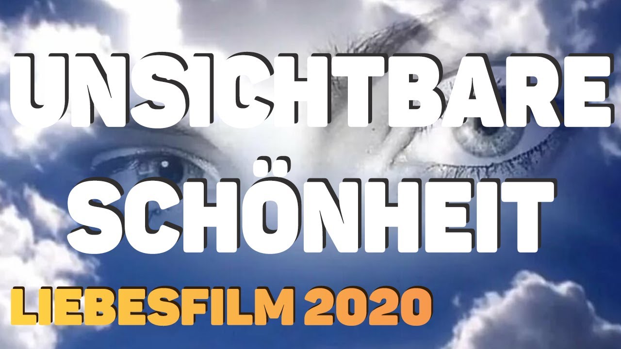 Ein sch&ouml;ner Liebesfilm weckt Erinnerungen - UNSICHTBARE SCH&Ouml;NHEIT / Liebesfilm 2020 German