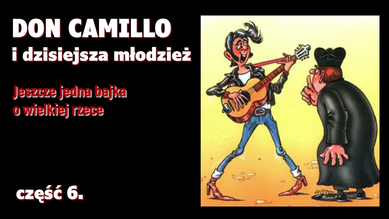 Don Camillo i dzisiejsza młodzież - cz. 6