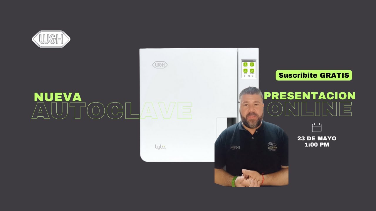 Presentación en vivo nueva Autoclave W&H - Lyla