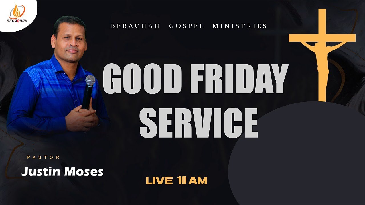 🔴 LIVE NOW - Good Friday | Pr.Justin Moses | Berachah Church | #BGM