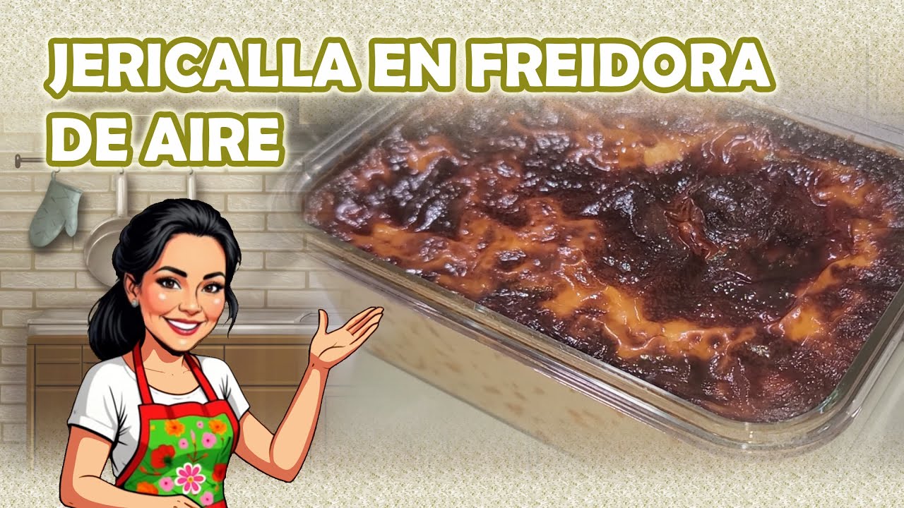 👉 Jericalla en freidora de aire 🍮 | Postre fácil para fin de año