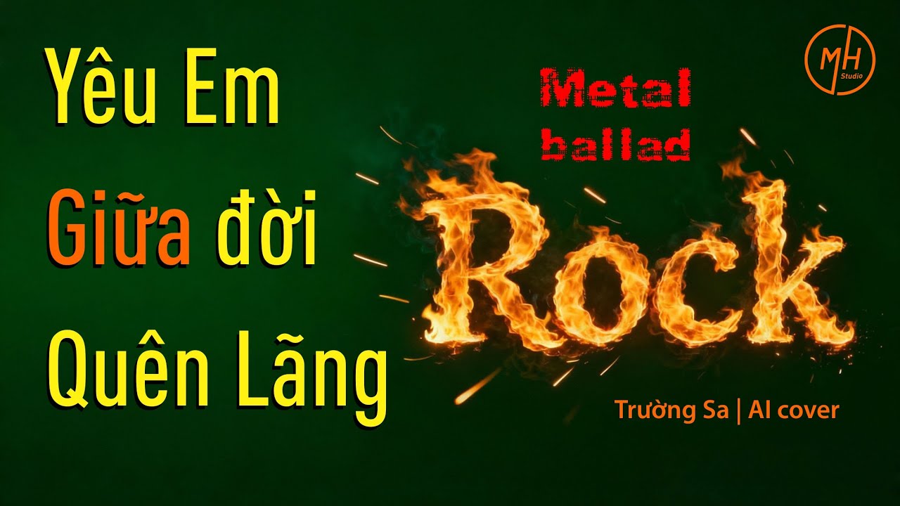 Yêu Em Giữa đời Quên Lãng | Trường Sa | Metal Version