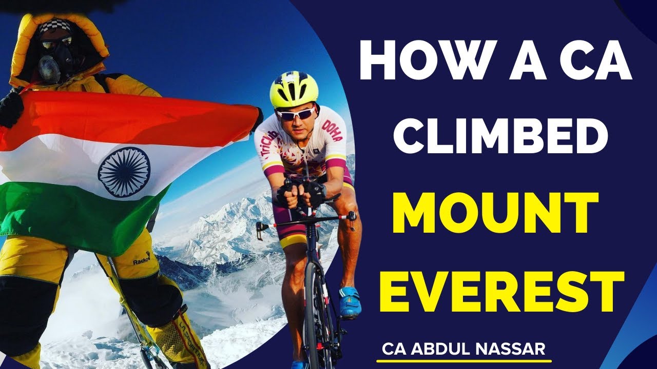 A Chartered Accountant who climbed MOUNT EVEREST  | Ft. CA ABDUL NASSAR