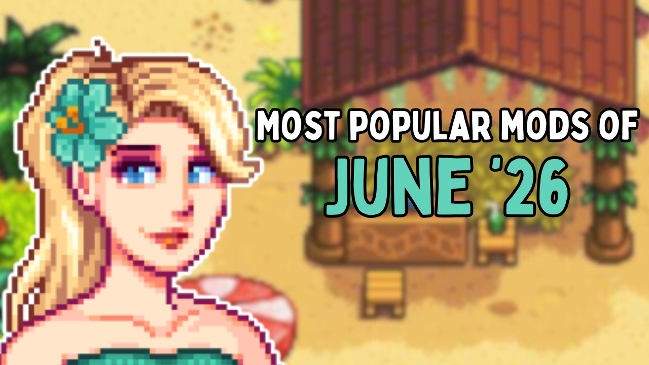 Самые популярные моды для Stardew Valley за май 2026 года
