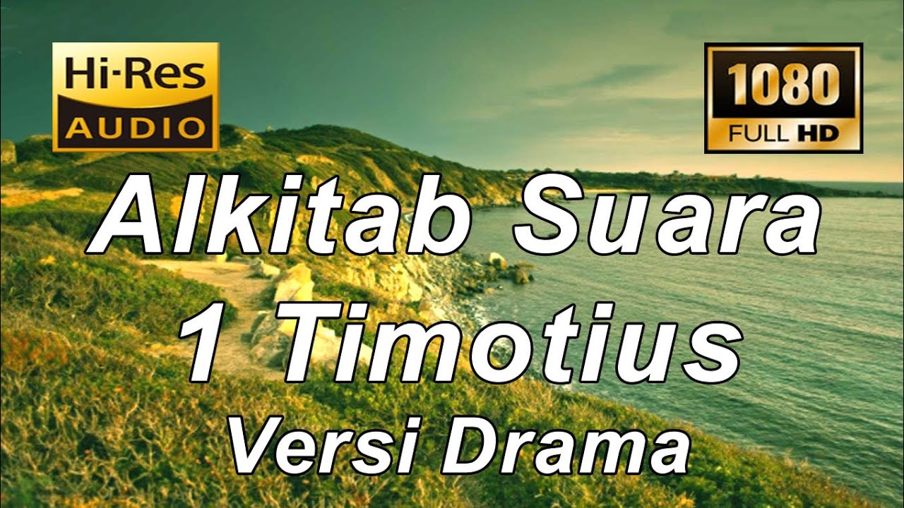 Alkitab Suara - 1 Timotius versi drama Full HD, pasal & ayat.