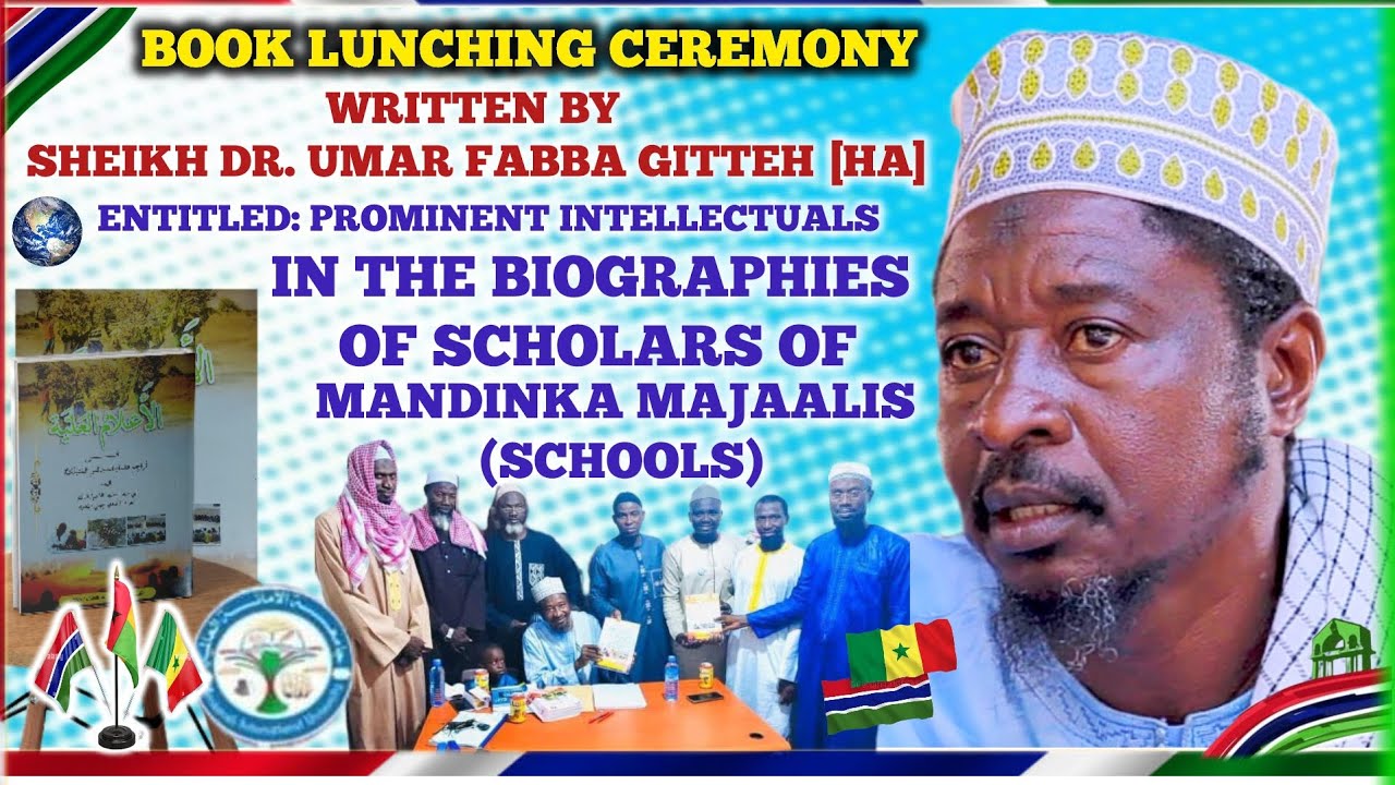 Launching of Sheikh Dr. Omar Faba Gitteh's Book: تدشين كتاب الشــــــيــخ الدكتور عمر فابا فودي جيتي